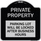 Signmission Private Property Parking Lot Will Locked After Business Hours Alum Sign, 18" x 18", BS-1818-23249 A-DES-BS-1818-23249 - alternate 1